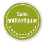 Sans antibiotiques